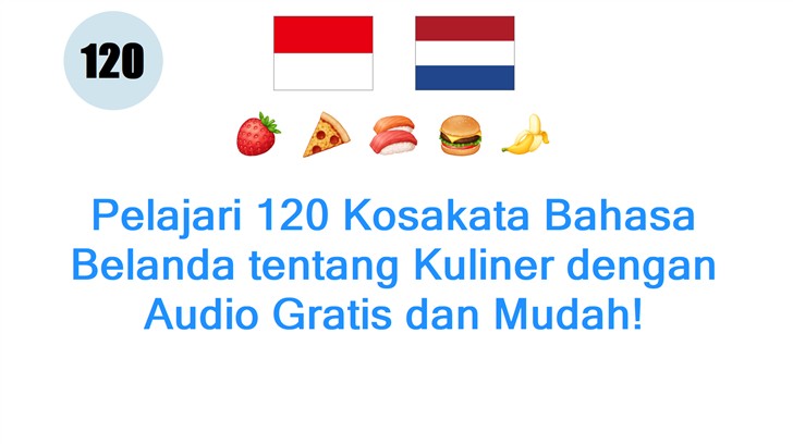 Pelajari 120 Kosakata Bahasa Belanda tentang Kuliner dengan Audio Gratis dan Mudah!